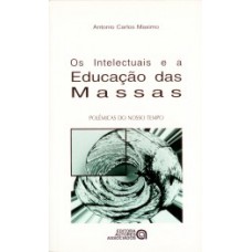 Os intelectuais e a educação das massas