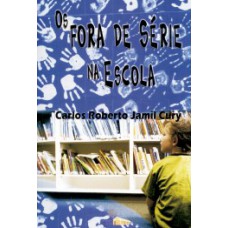 Os fora de série na escola