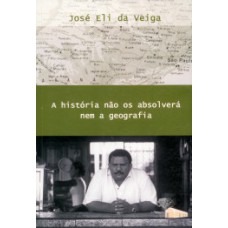A história não os absolverá nem a geografia