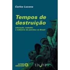 Tempos de destruição