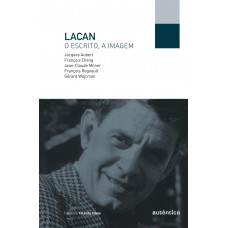 Lacan, o escrito, a imagem