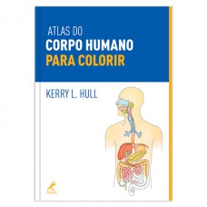 Atlas do corpo humano para colorir Atlas do corpo humano para colorir