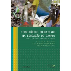 Territórios educativos na educação do campo: Escola, comunidade e movimentos Sociais