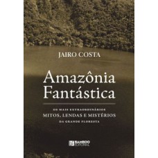 Amazônia Fantástica