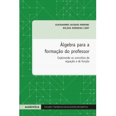 Álgebra para a formação do professor