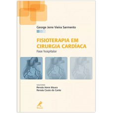 Fisioterapia em cirurgia cardíaca Fisioterapia em cirurgia cardíaca