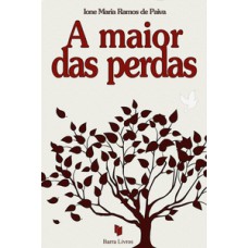 A maior das perdas