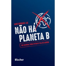 Não há planeta B Não há planeta B
