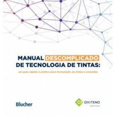 Manual descomplicado de tecnologia de tintas