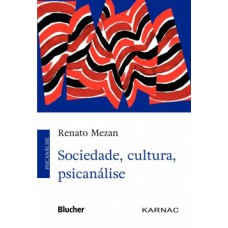 Sociedade, cultura, psicanálise