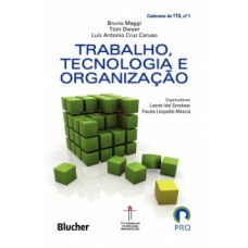 Trabalho, tecnologia e organização