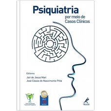 Psiquiatria por meio de casos clínicos