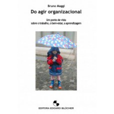 Do agir organizacional Do agir organizacional