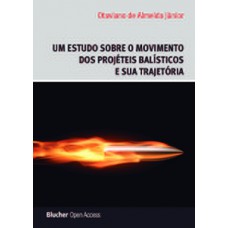 Um estudo sobre o movimento dos projéteis balísticos e sua trajetória