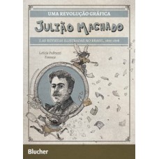 Uma revolução gráfica - Julião Machado