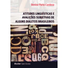 Atitudes linguísticas e avaliações subjetivas de alguns dialetos brasileiros