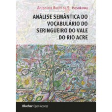 Análise semântica do vocabulário do seringueiro do vale do rio Acre