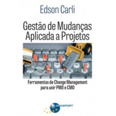 Gestão de mudanças aplicada a projetos