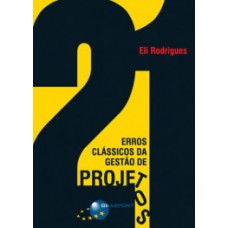 21 erros clássicos da gestão de projetos