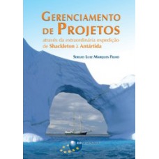 Gerenciamento de projetos através da extraordinária expedição de Shackleton à Antártida