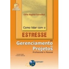 Como lidar com o estresse em gerenciamento de projetos