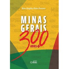 Minas Gerais 300 anos+