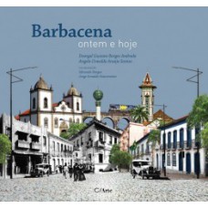 Barbacena ontem e hoje