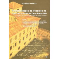 Potencialidades de pesquisa na Casa dos Contos de Ouro Preto/MG