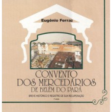 Convento dos Mercedários de Belém do Pará Convento dos Mercedários de Belém do Pará