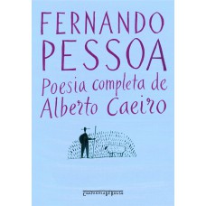 Poesia completa de Alberto Caeiro Poesia completa de Alberto Caeiro