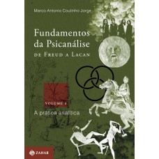 Fundamentos da psicanálise de Freud a Lacan - vol. 3 Fundamentos da psicanálise de Freud a Lacan - vol. 3