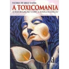 A toxicomania A toxicomania