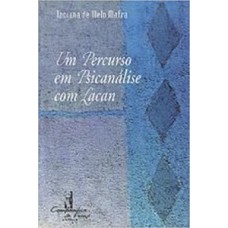 Um percurso em psicanálise com Lacan