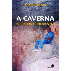 A caverna: a psique humana