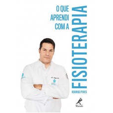 O que aprendi com a fisioterapia