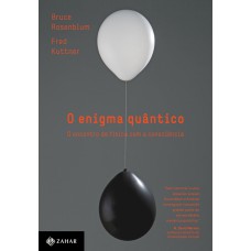 O enigma quântico O enigma quântico