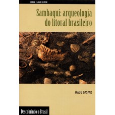 Sambaqui: arqueologia do litoral brasileiro