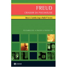 Freud: criador da psicanálise Freud: criador da psicanálise