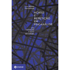 Acaso e repetição em psicanálise