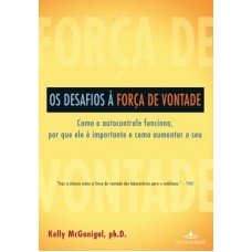 Os desafios à força de vontade