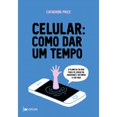 Celular: como dar um tempo