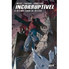 Incorruptível volume 4: A última linha de defesa