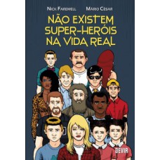 Não existem super-heróis na vida real