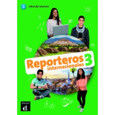 Reporteros internacionales - Libro del alumno 3