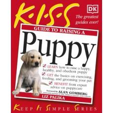 KISS Guide To Raising a Puppy