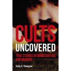 Cults Uncovered