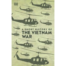 A Short History of The Vietnam War