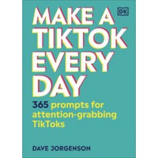 Make a TikTok Every Day