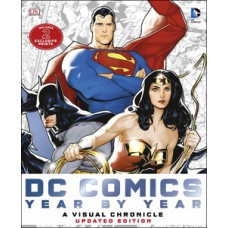DC Comics Year by Year A Visual Chronicle