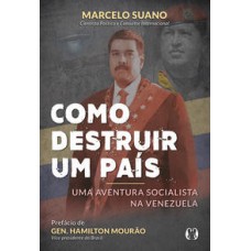 Como destruir um país